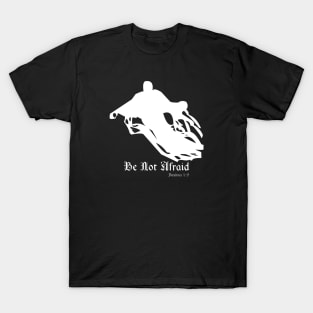 "Be Not Afraid" Creepy Spirit design for Halloween. Christian design for any product. Great gift idea for your Christian family, friends, coworkers. T-Shirt